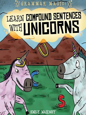 cover image of Learn Compound Sentences with Unicorns